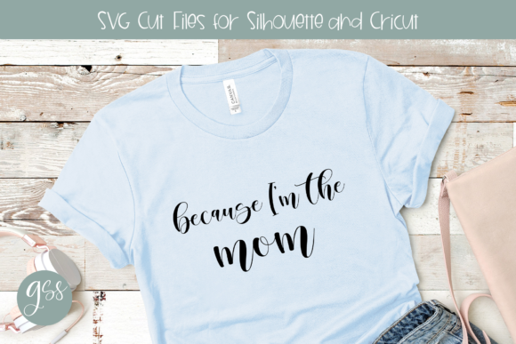 Because I'm the Mom SVG: A Designer's Stitch Test
