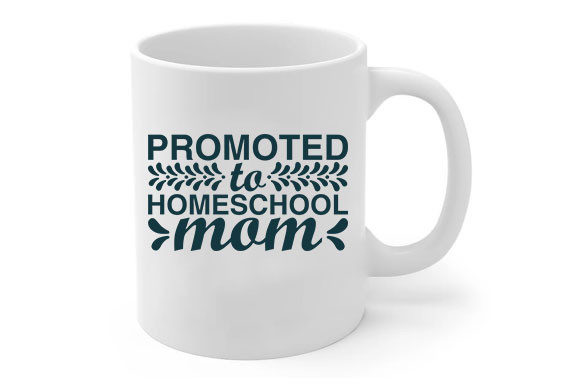 Home School Mom Svg Design, Promoted To