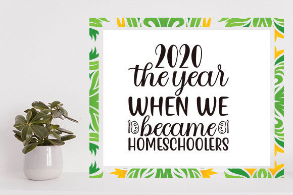 Homeschool Mom SVG Design – 2020 The Year We Became Homeschoolers