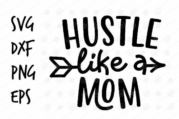 Hustle Mom SVG: An Embroidery Designer’s Review