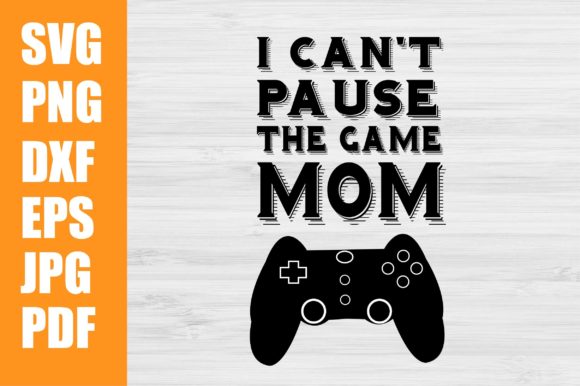 I Can't Pause the Game Mom SVG: An Embroidery Review