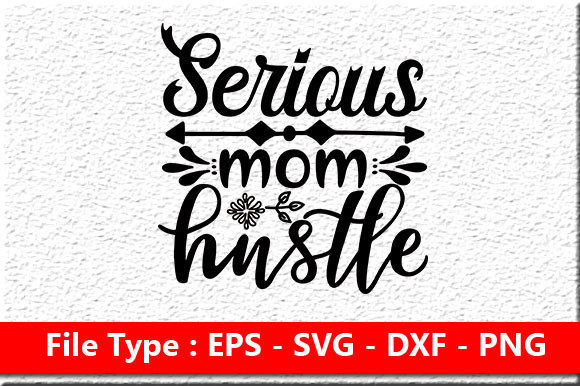 Serious Mom Hustle SVG: An Embroidery Review